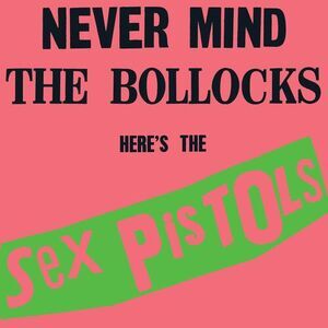 Never Mind The Bollocks Heres The Sex